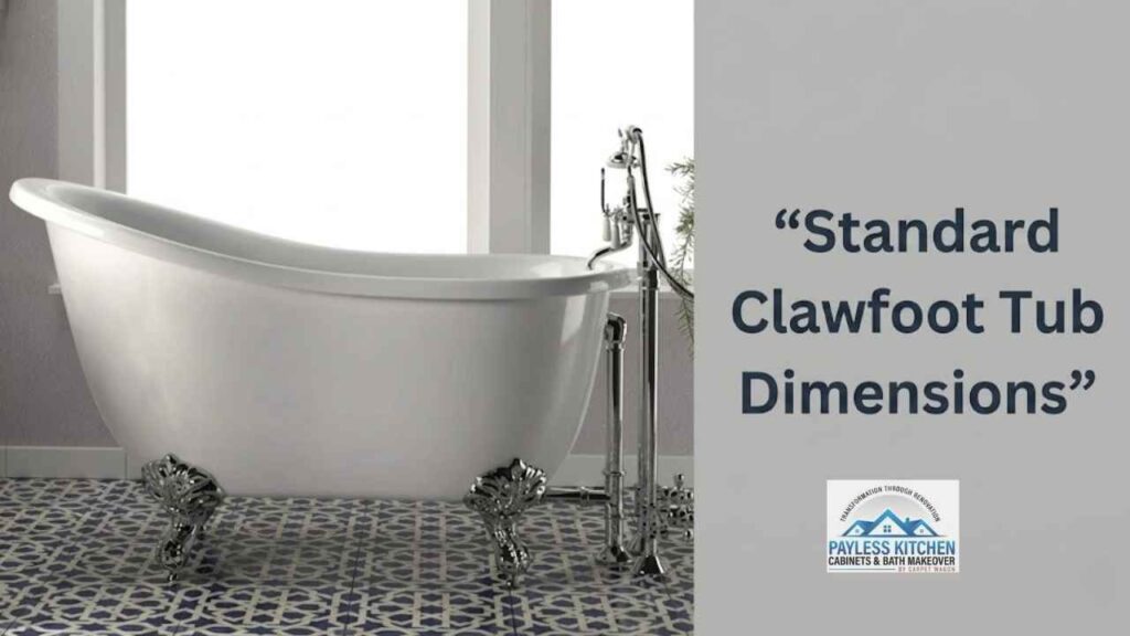 standard clawfoot tub dimensions